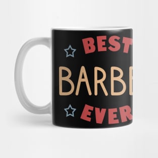 Best barber ever Mug